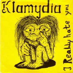 Klamydia : I Really Hate You